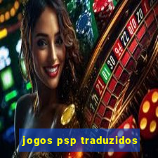 jogos psp traduzidos